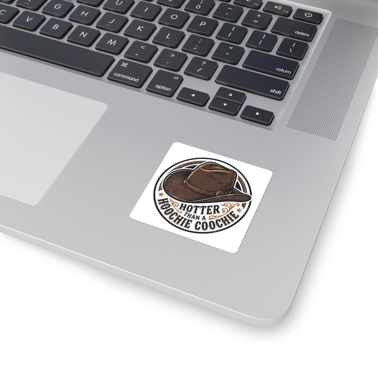 "Hotter Than A Hoochie Coochie" Western Cowboy Hat Sticker