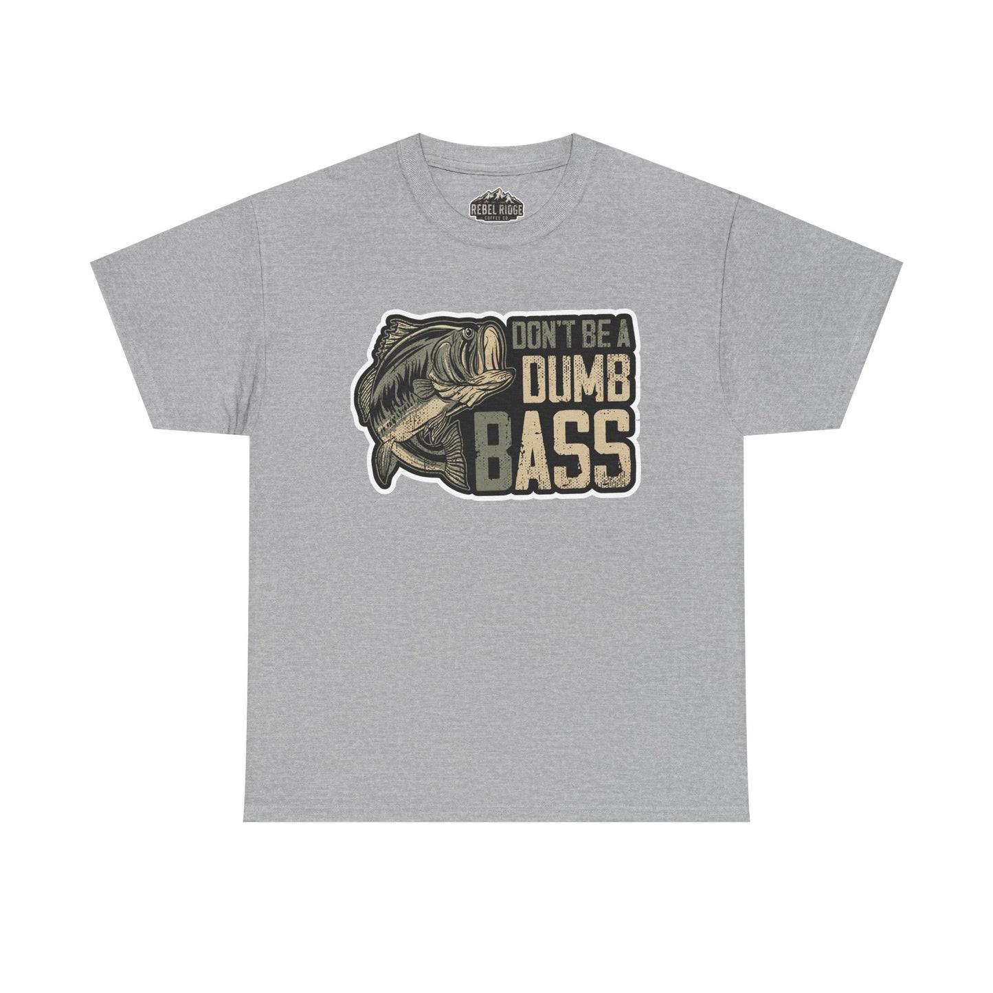 Bass Fishing T-Shirt — "Don't Be a Dumb Bass" Graphic Tee