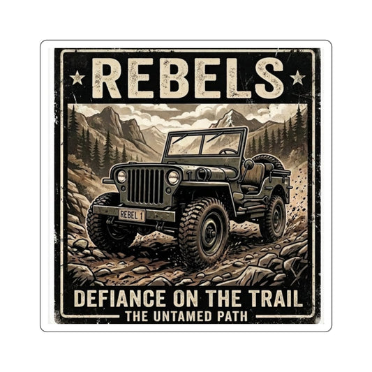 Rebels Off-Road Square Sticker — Jeep Adventure "Defiance On The Trail"