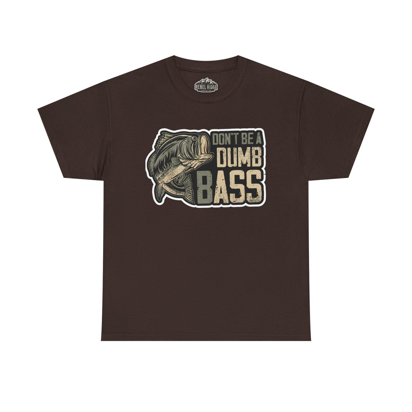 Bass Fishing T-Shirt — "Don't Be a Dumb Bass" Graphic Tee