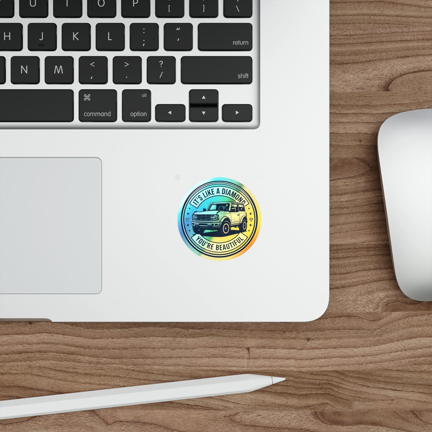Holographic Die-Cut Sticker — "It's Like a Diamond, You're Beautiful"